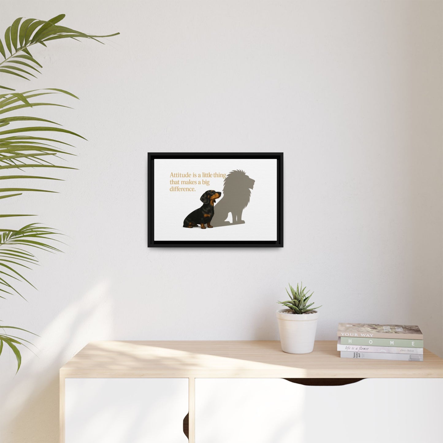 Inspirierendes Wandmotiv mit klarer Botschaft – ruhig, positiv und ideal für moderne Wohnräume.