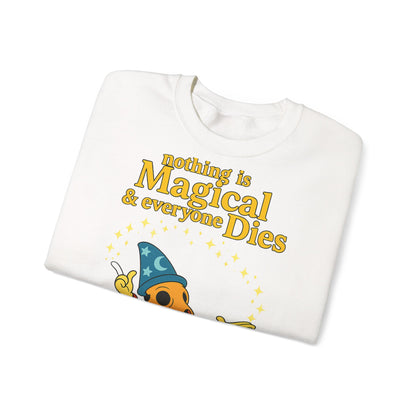 "Nothing is Magical – & everyone Dies | Satirisches Skelett-Motiv für Schwarzseher mit Humor"