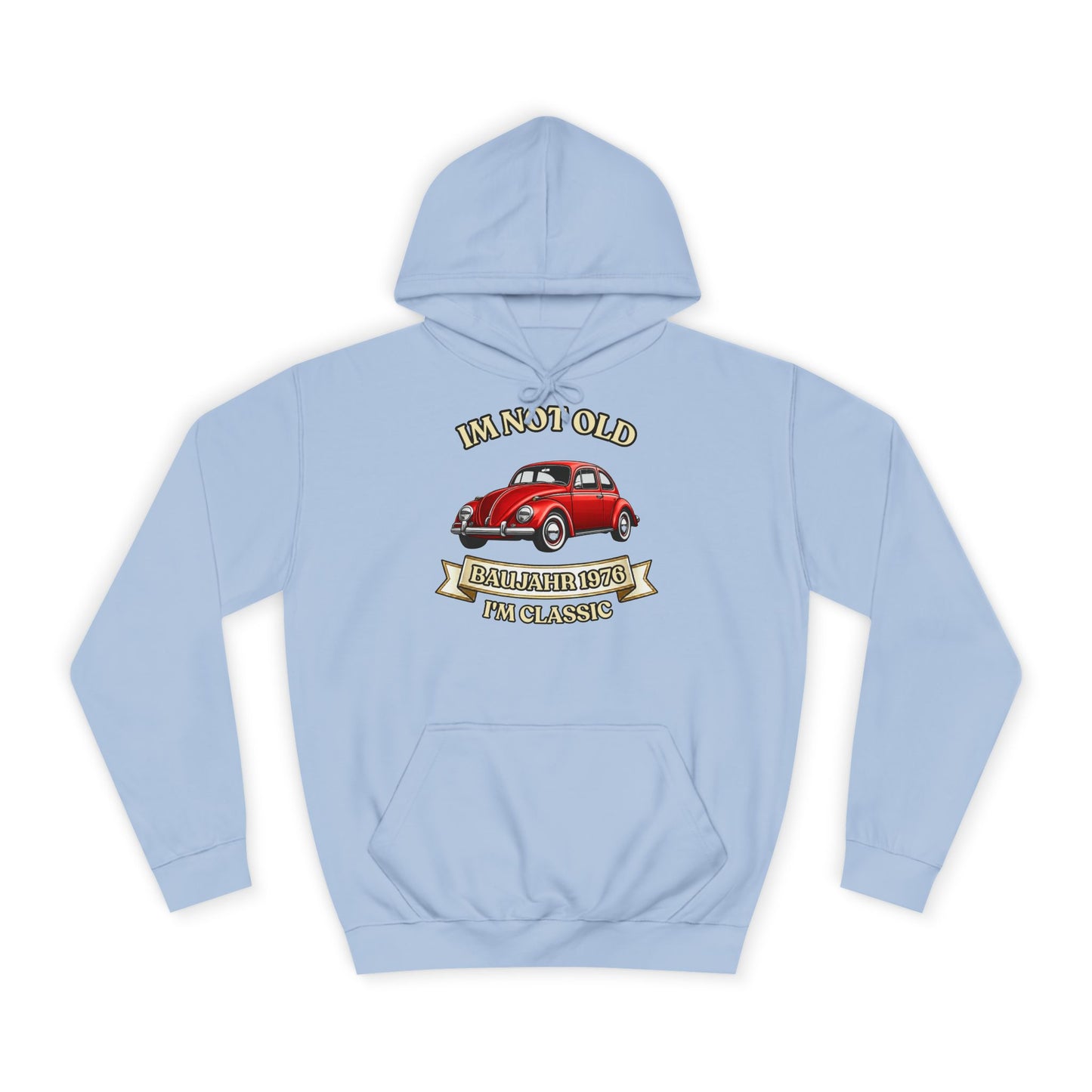 Baujahr 1976 Hoodie - I'm Not Old I'm Classic - Roter Käfer Oldtimer - 50. Geburtstag Geschenk