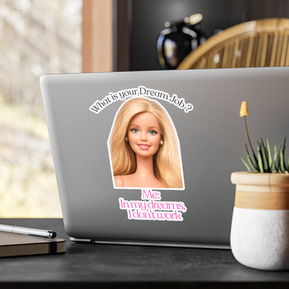 Lustiger Sticker 'Dream Job - In meinen Träumen arbeite ich nicht' | Barbie-Parodie Aufkleber für Faulenzer & Humor-Fans