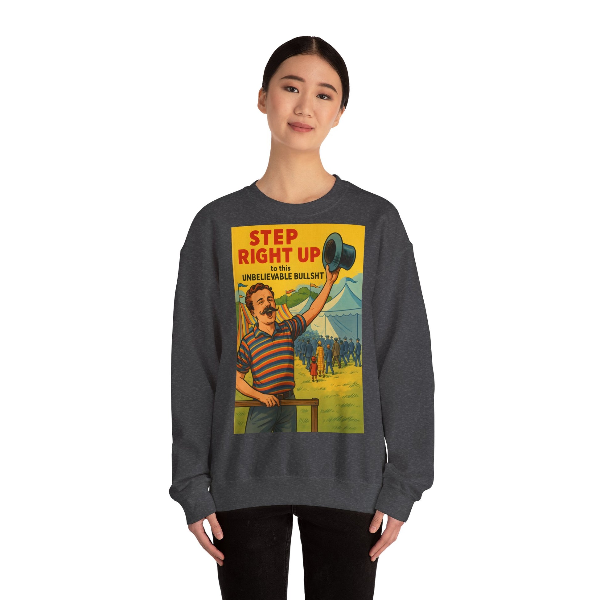 Sweatshirt – Step Right Up Sweatshirt – Vintage Zirkus-Motiv mit Satire | Unisex Retro Pullover | True Insights Design mit Humor
