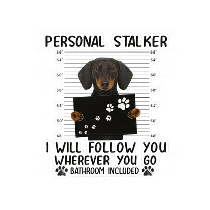 Personal Stalker Dackel Sticker - Lustiger Hund Aufkleber - Ich folge dir überall - Geschenk für Dackelbesitzer & Hundeliebhaber