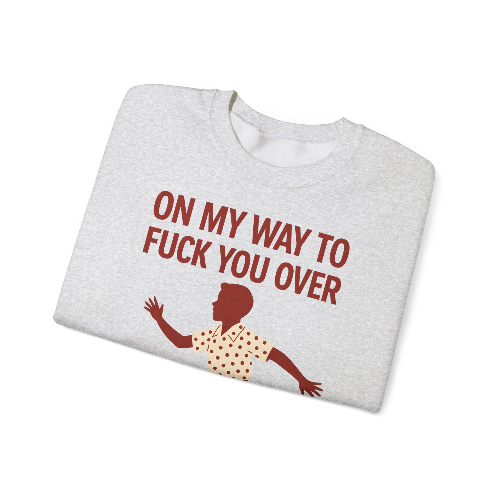 Sweatshirt – I Come to F*** You Over Sweatshirt – Provokantes Statement mit Humor | True Insights Design mit Humor