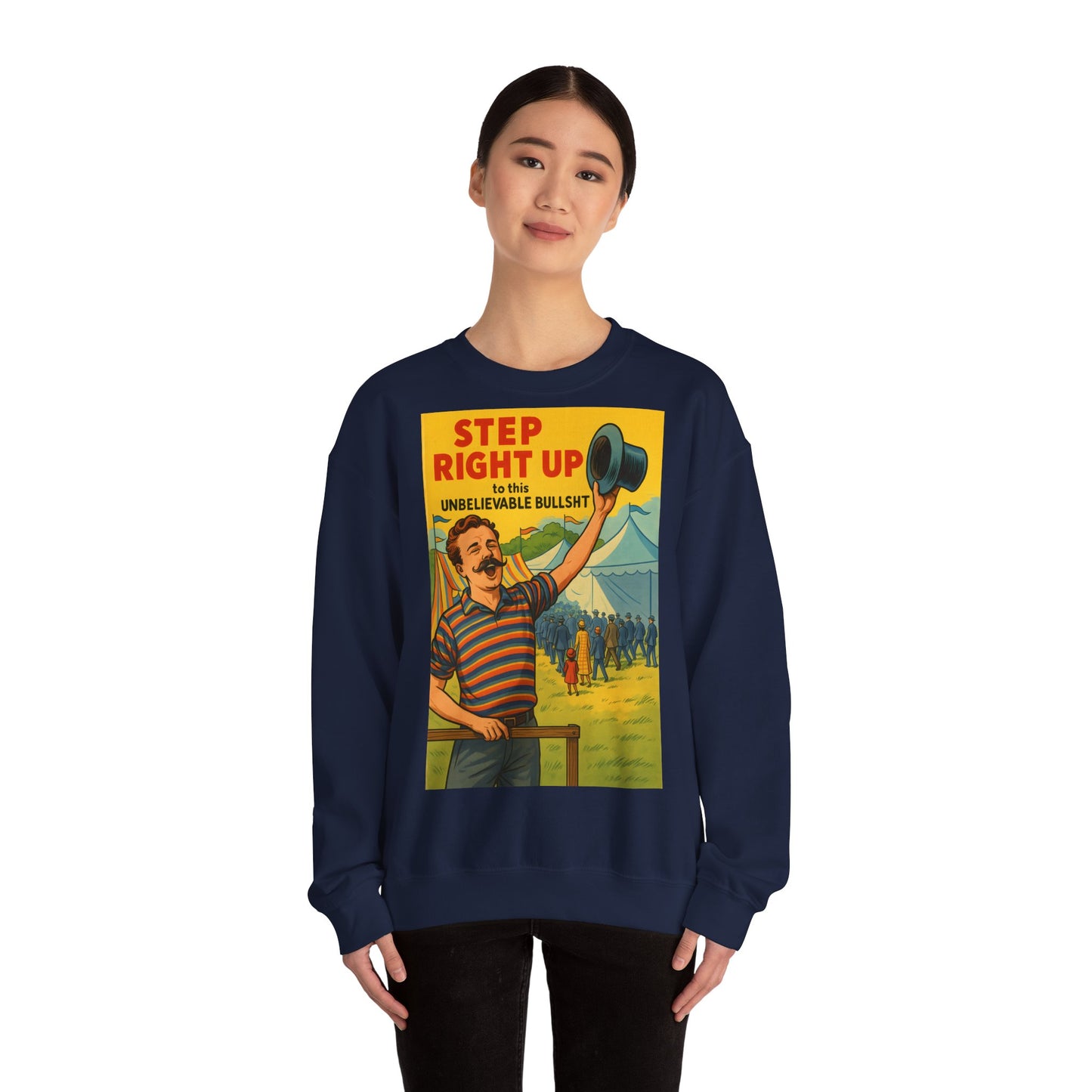Sweatshirt – Step Right Up Sweatshirt – Vintage Zirkus-Motiv mit Satire | Unisex Retro Pullover | True Insights Design mit Humor