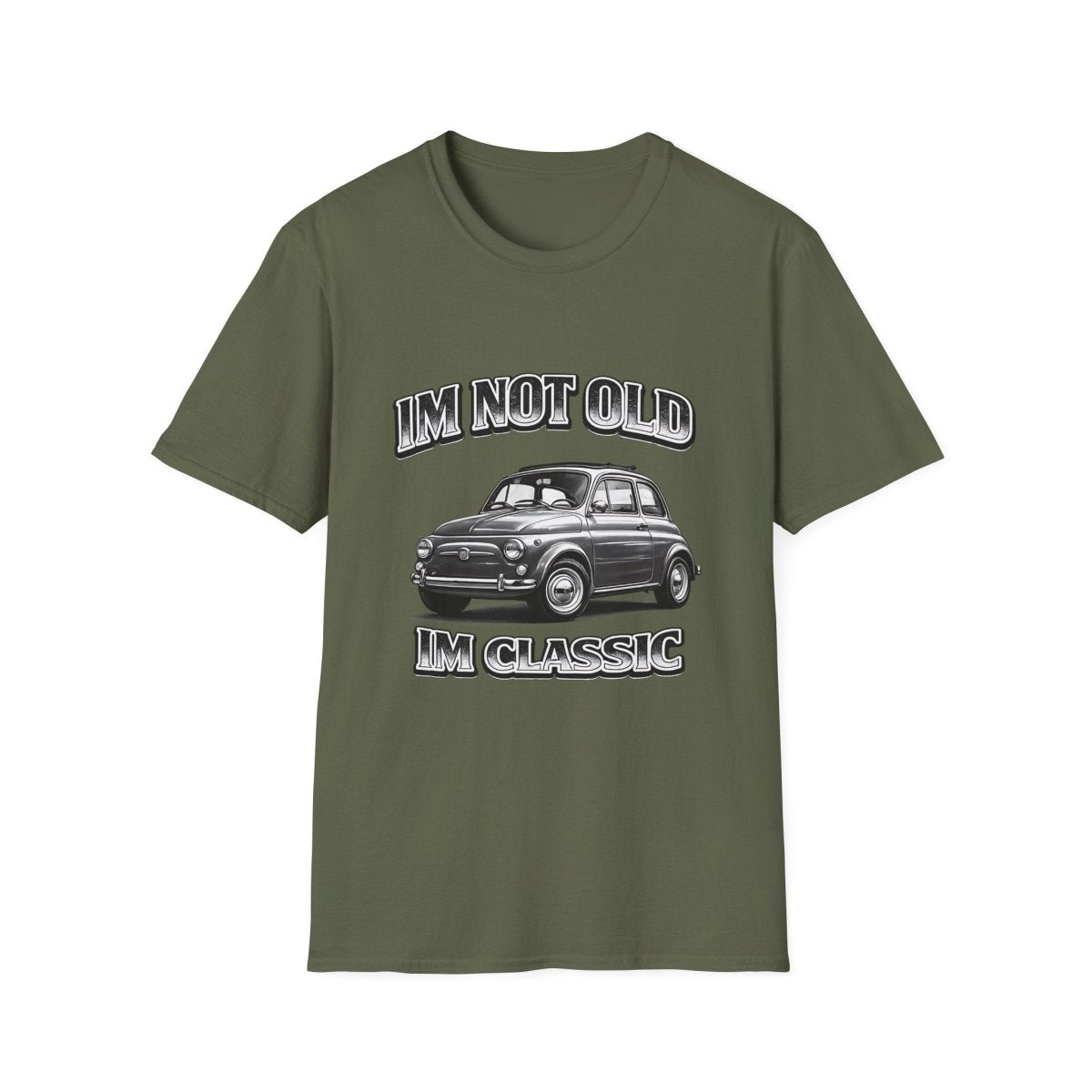 I'm Not Old I'm Classic | Fiat 500 T-Shirt | Italienischer Oldtimer Retro Shirt