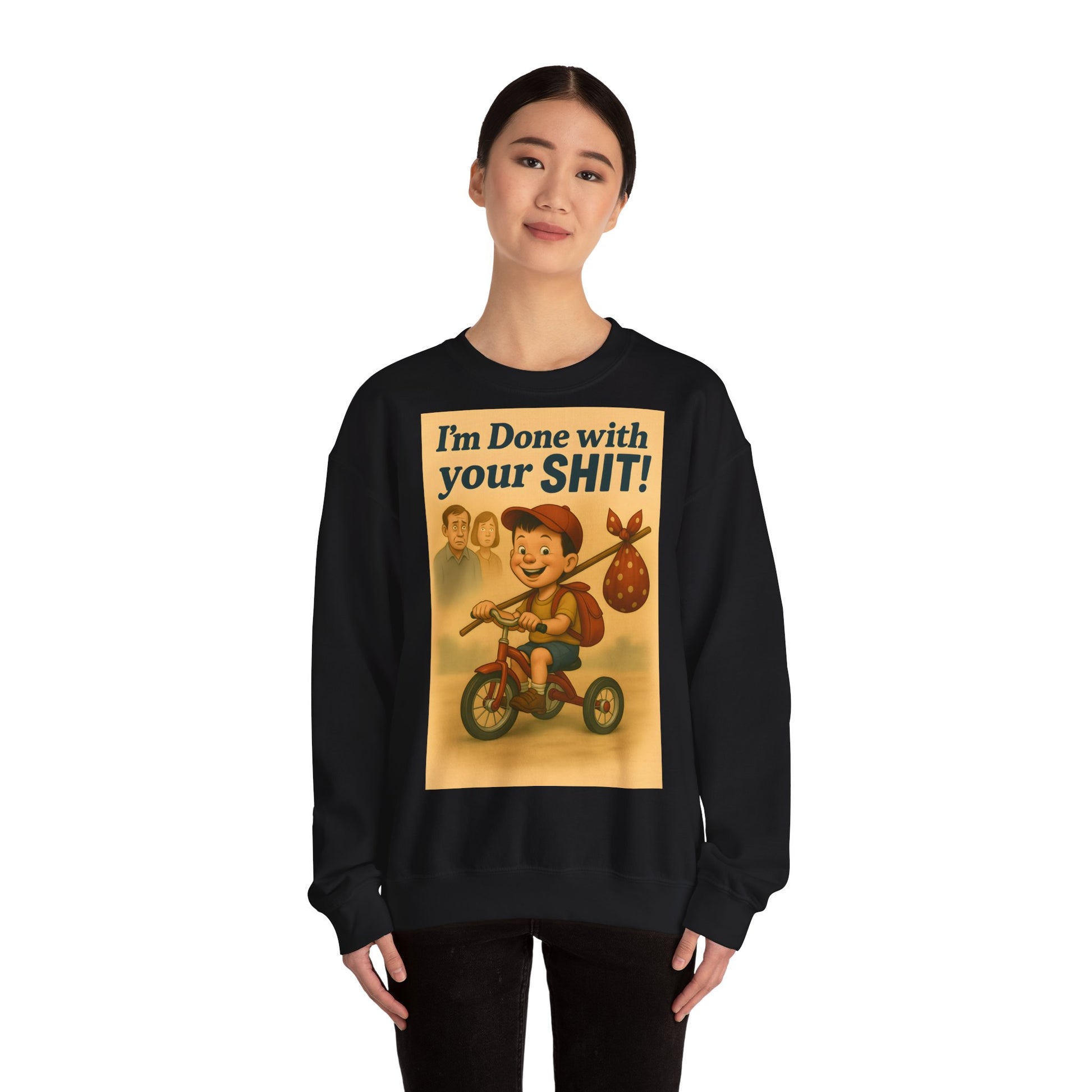 Sweatshirt – Freches Statement Sweatshirt – „I am Done with your Shit!“ | True Insights Design mit Humor