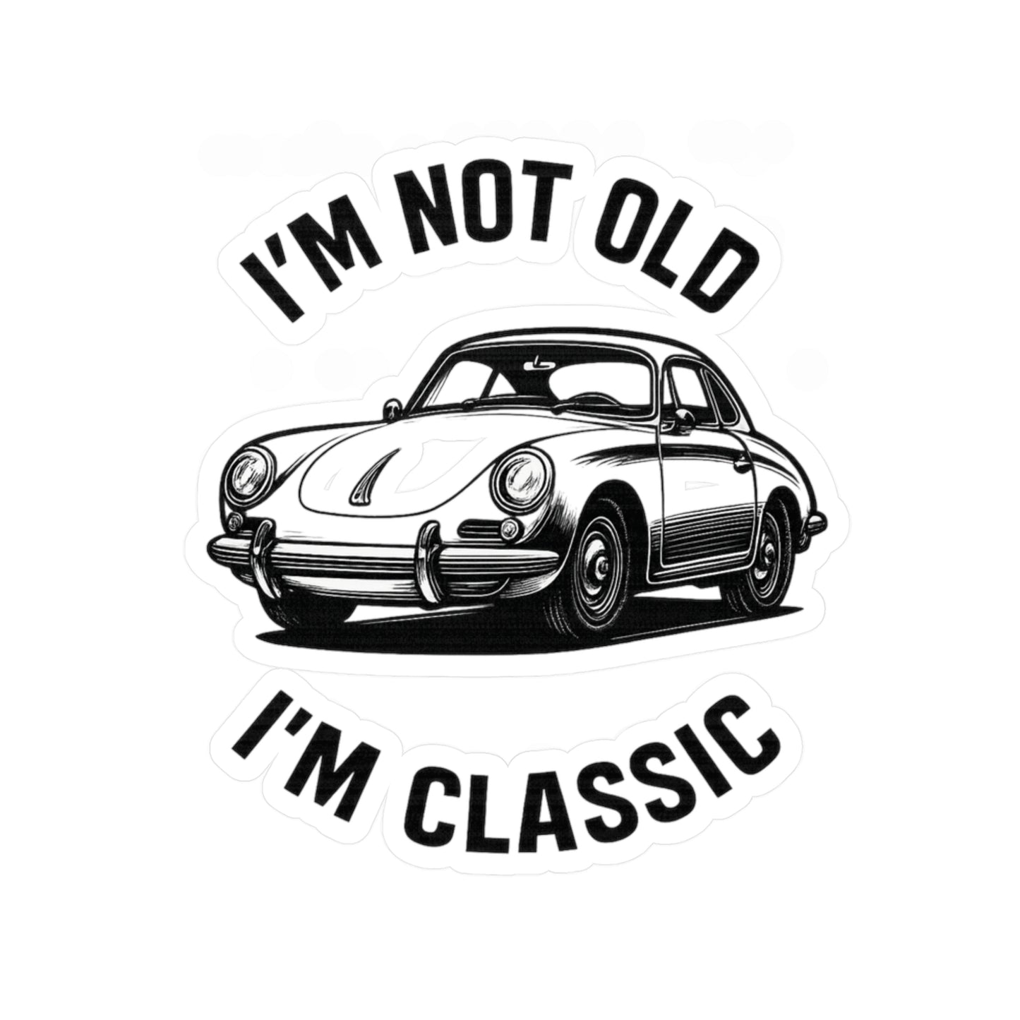 I'm Not Old I'm Classic Sticker – Retro Oldtimer Sportwagen Aufkleber, lustiges Geschenk für Autoliebhaber & Geburtstag