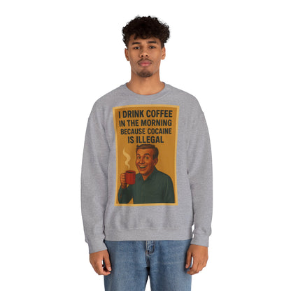 Sweatshirt – Drink Coffee Because Cocaine is Illegal – Lustiges Kaffee-Sweatshirt im Retro-Stil | True Insights Design mit Humor