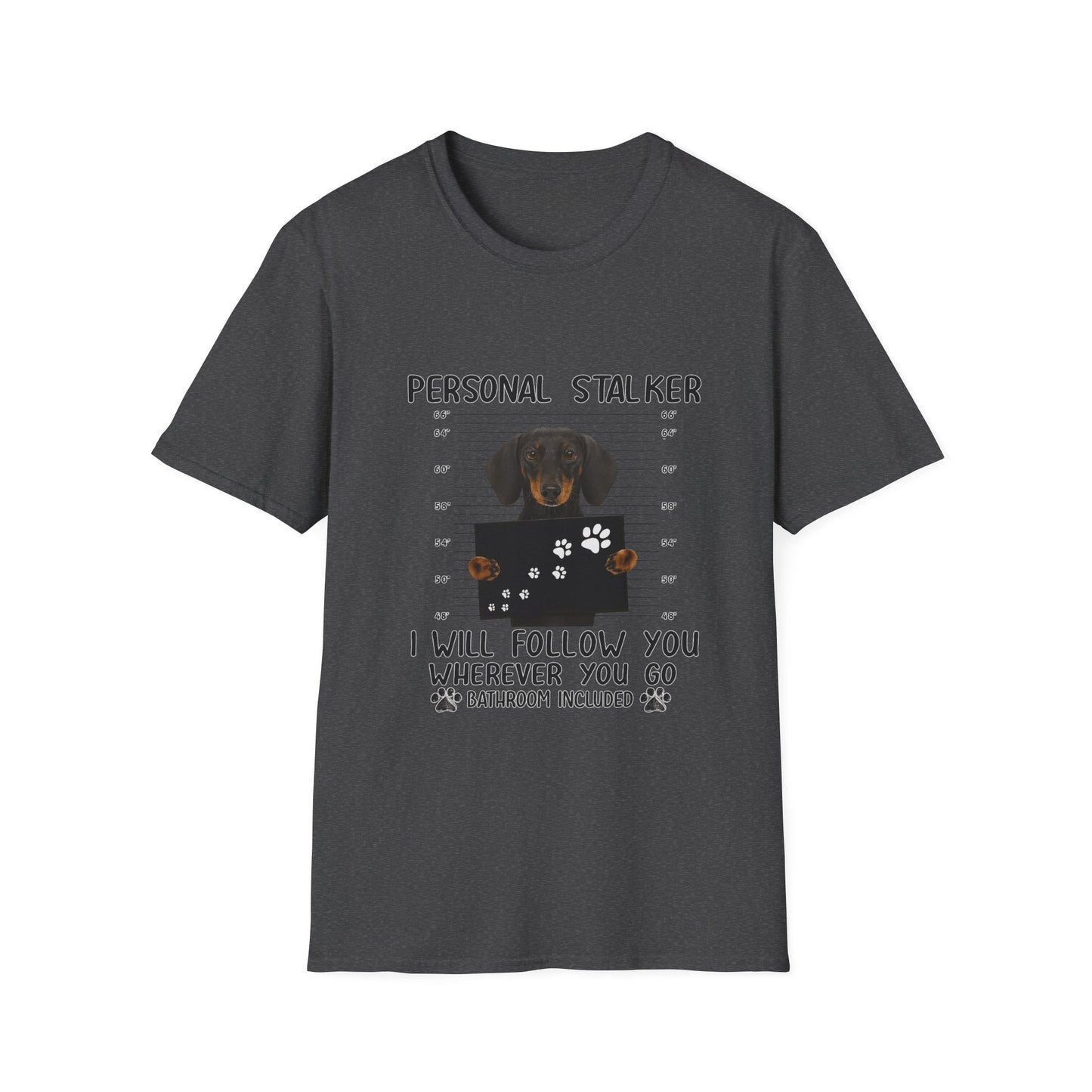 Dackel Personal Stalker T-Shirt - Lustiges Hunde Shirt für Dackelbesitzer - I Will Follow You Wherever You Go - Geschenk für Hundeliebhaber
