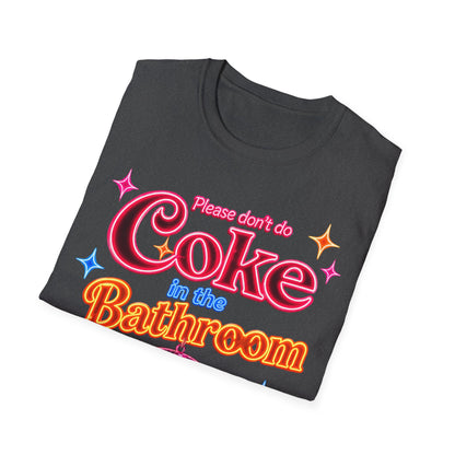 Please Don't Do Coke in the Bathroom – Neon Disco Shirt