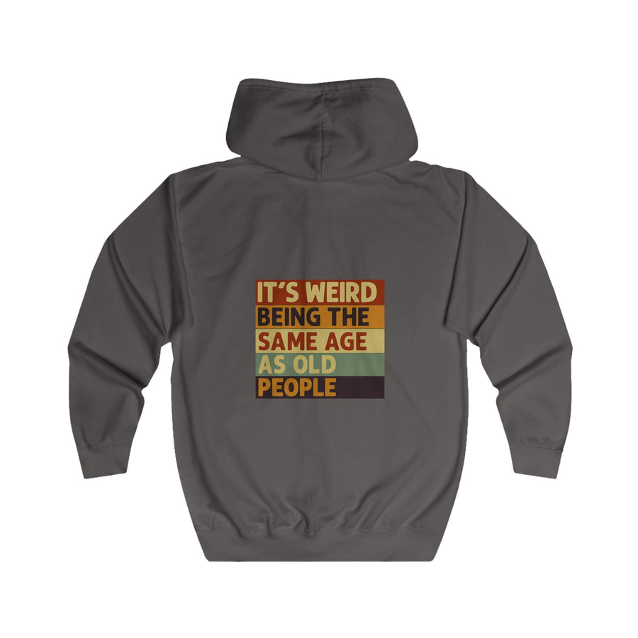 „It's weird being the same age as old people“ Zip-Hoodie – Satirisches Retro-Motiv