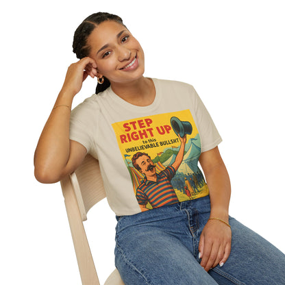 Retro Zirkus T-Shirt – Step Right Up to This Unbelievable Bullshit | Satirisches Comic-Motiv – Freches Satire-Design für mutige Statements | True Insights