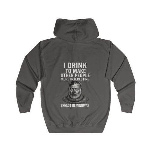 Ernest Hemingway Zip Hoodie – "I Drink To Make Other People More Interesting" | Lustiges Literatur-Zitat für Autoren & Whiskey-Fans