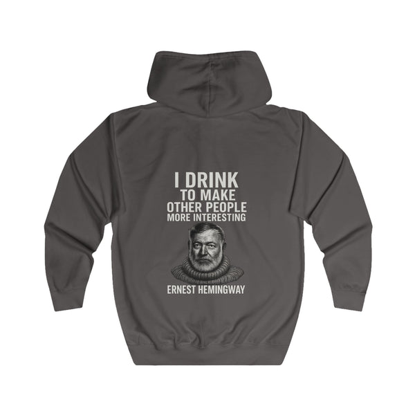 Zip Hoodie Ernest Hemingway – "I Drink To Make Other People More Interesting" | Citation littéraire drôle