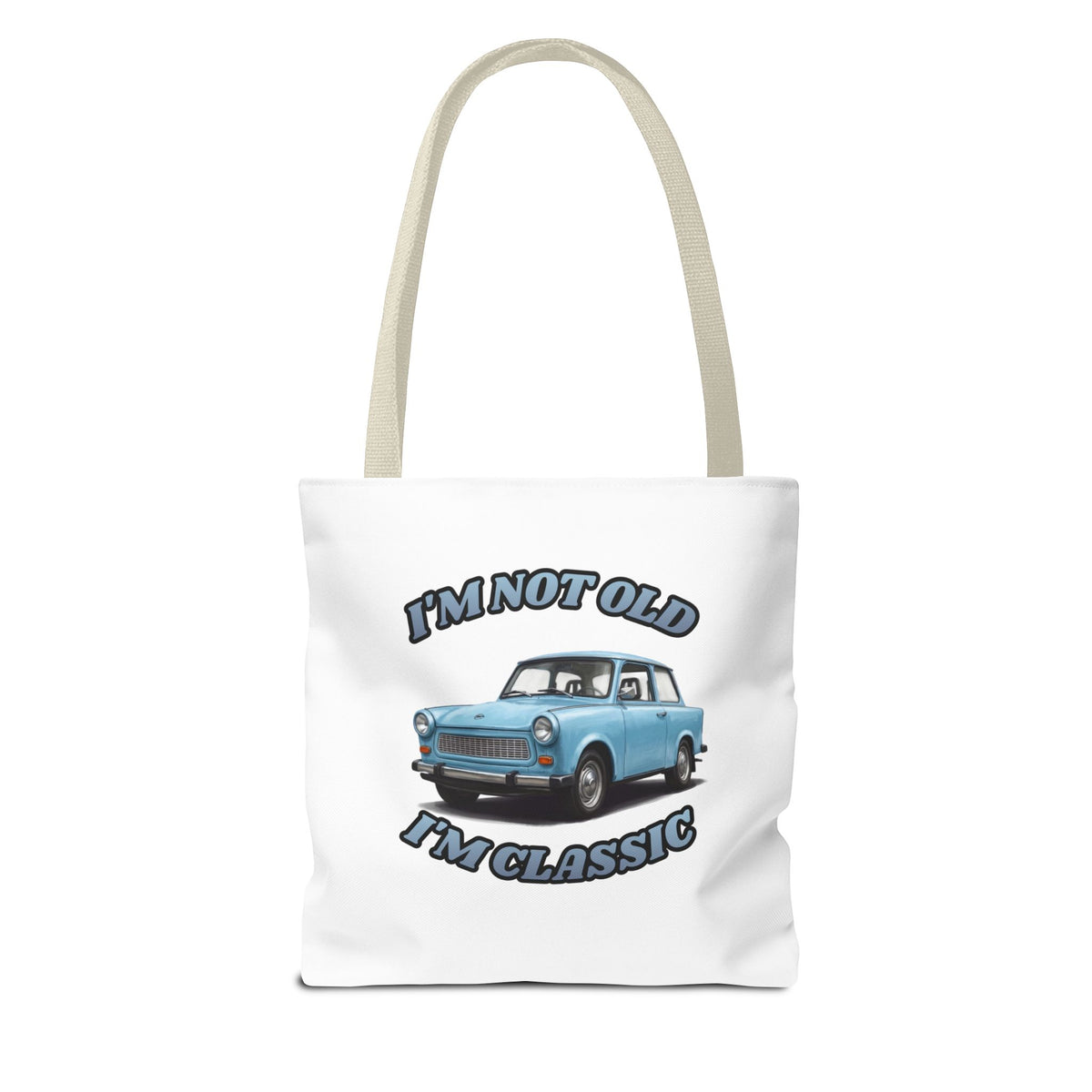 I'm Not Old I'm Classic Tote Bag Trabant – Geschenk für Oldtimer-Fans