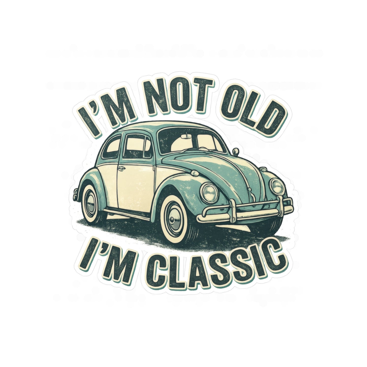 I'm Not Old I'm Classic Sticker - Vintage Käfer Retro Aufkleber - Geschenk für Oldtimer-Fans & Geburtstag
