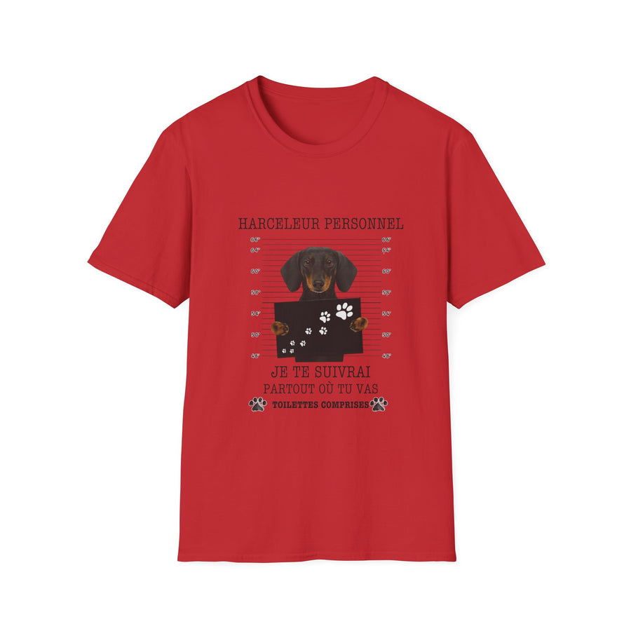 T-shirt Teckel « Harceleur personnel – Je te suivrai partout où tu vas » – Cadeau drôle propriétaire de teckel