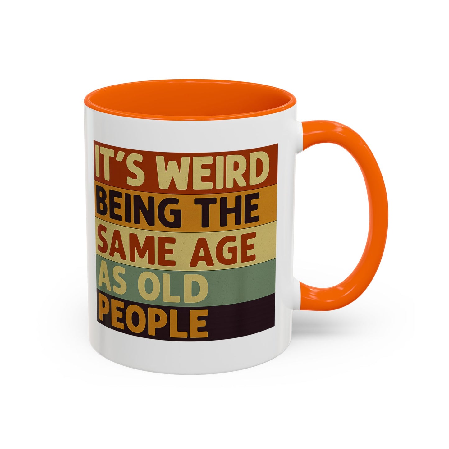 Lustige Tasse "It's Weird Being The Same Age As Old People" – Retro Spruch Kaffeetasse Geschenk zum Geburtstag