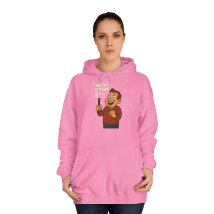 I AM SICK OF YOUR S*** Hoodie – Lustiger Retro Cartoon Spruch Kapuzenpullover für Sarkasmus & Humor Fans