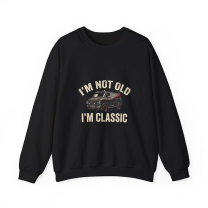 I'm Not Old I'm Classic Sweatshirt – Retro Van Kult-Motiv 80er Geschenk für Männer & Oldtimer-Fans
