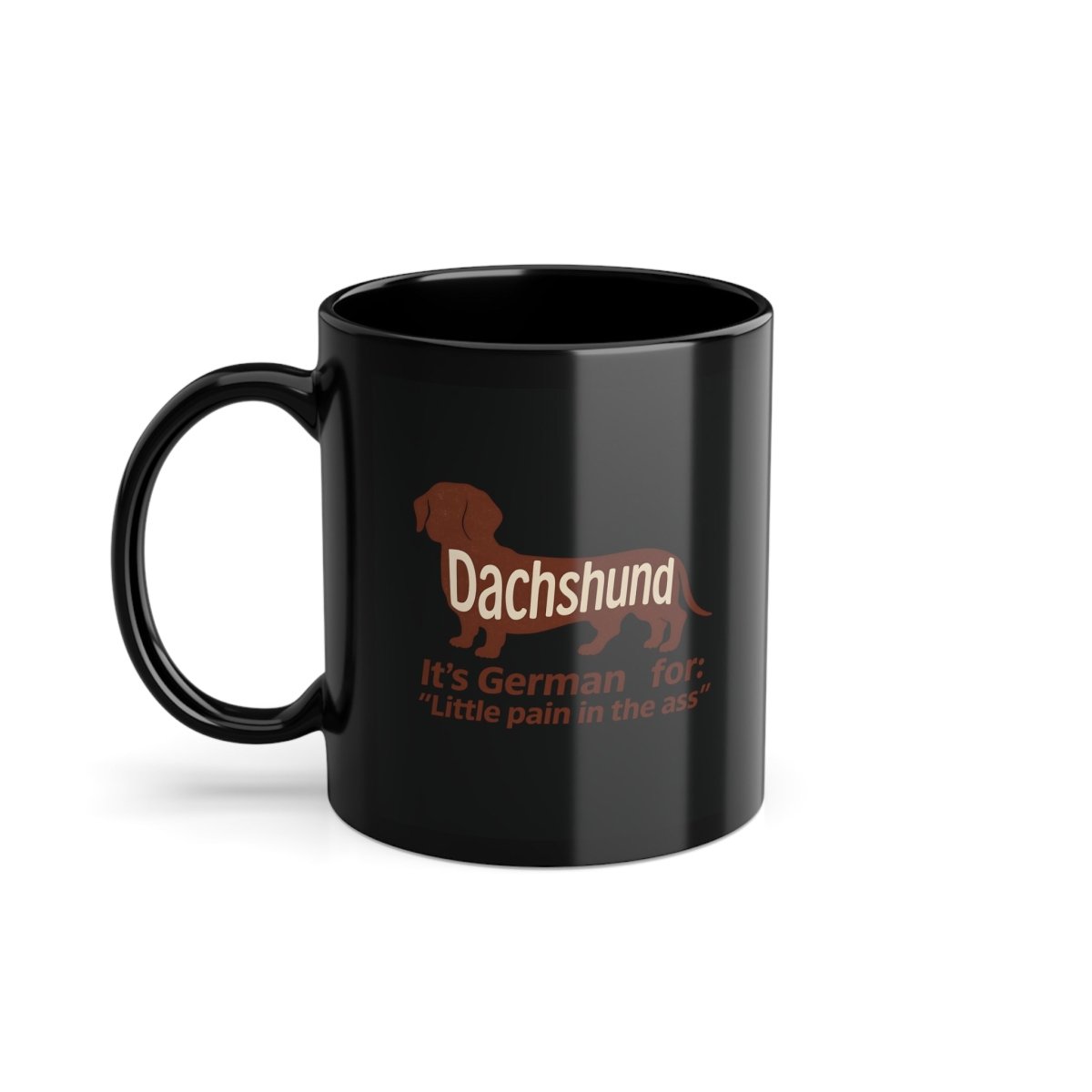Funny Dachshund Mug – “Little Pain in the Ass” black