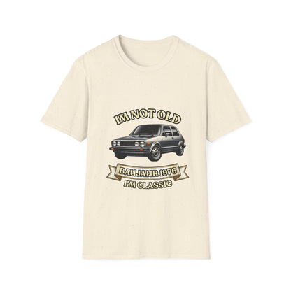 I'm Not Old I'm Classic Baujahr 1976 T-Shirt – Retro Auto Kult Shirt zum 50. Geburtstag Unisex