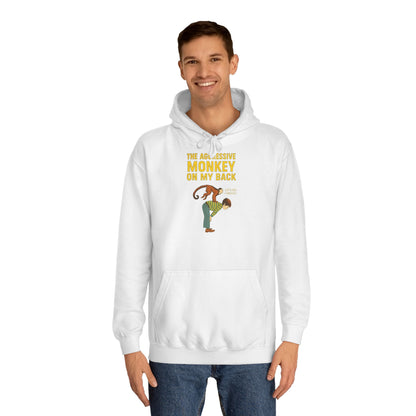 The Aggressive Monkey On My Back Hoodie - Lustiger Affe Vintage Retro Spruch Kapuzenpullover - Ironischer Humor Geschenk
