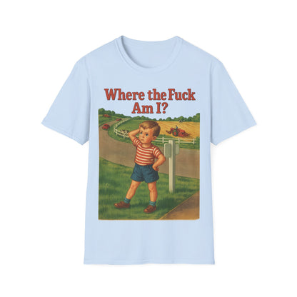 Where the Fuck Am I? T-Shirt– Vintage Look mit modernem WTF-Moment | Retro-Meme Pullover – Freches Satire-Design für mutige Statements | True Insights