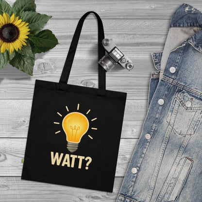 WATT? – Satirischer Stoffbeutel für alle, die elektrisch schalten & geistig blitzen-Bags-True Insights