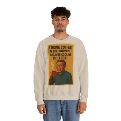 Sweatshirt – Drink Coffee Because Cocaine is Illegal – Lustiges Kaffee-Sweatshirt im Retro-Stil | True Insights Design mit Humor