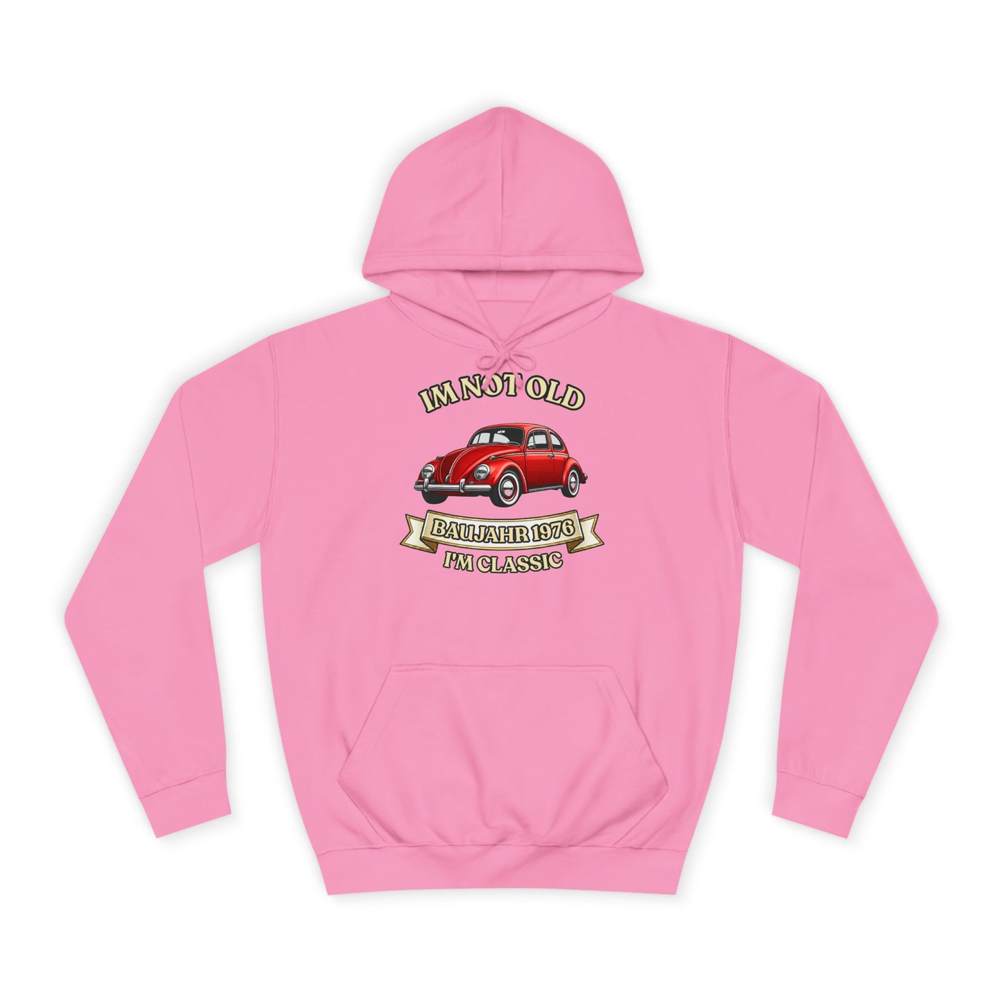 Baujahr 1976 Hoodie - I'm Not Old I'm Classic - Roter Käfer Oldtimer - 50. Geburtstag Geschenk