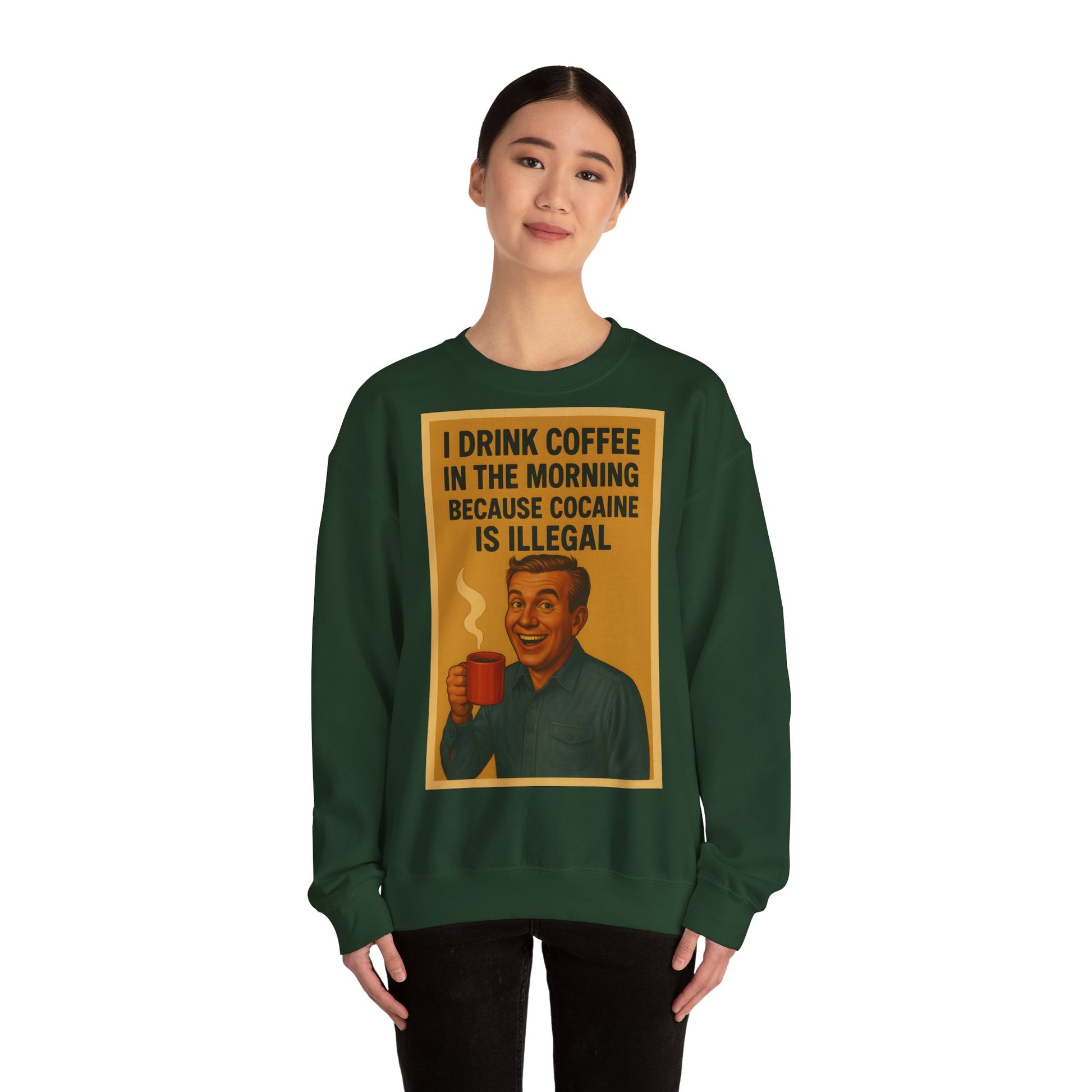 Sweatshirt – Drink Coffee Because Cocaine is Illegal – Lustiges Kaffee-Sweatshirt im Retro-Stil | True Insights Design mit Humor