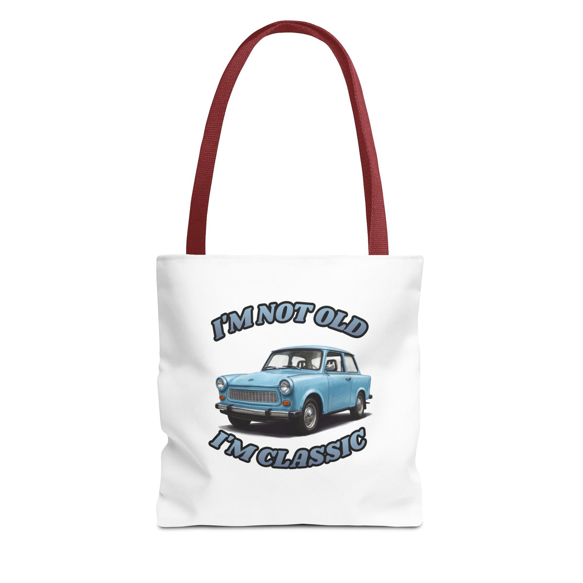 I'm Not Old I'm Classic Tote Bag Trabant – Geschenk für Oldtimer-Fans