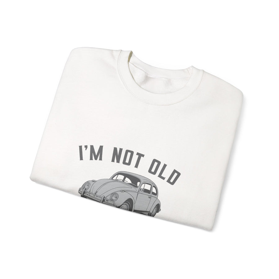 VW Käfer I'm Not Old I'm Classic Sweatshirt – Oldtimer-Geschenk für Käfer-Fans