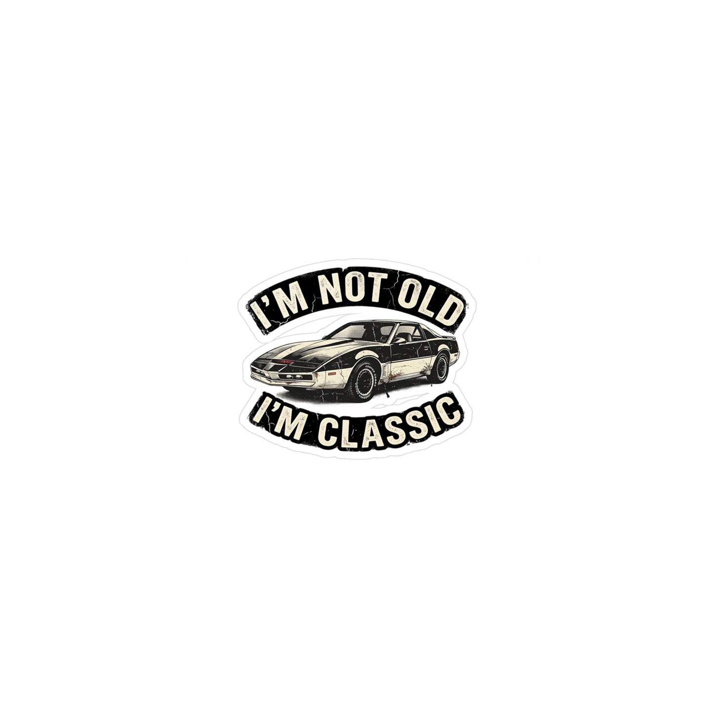 I'm Not Old I'm Classic Sticker – Retro Sportwagen 80er Kult Aufkleber Geschenk für Autoliebhaber