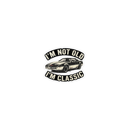I'm Not Old I'm Classic Sticker – Retro Sportwagen 80er Kult Aufkleber Geschenk für Autoliebhaber