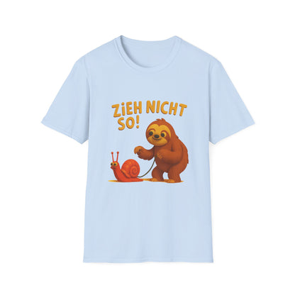 Faultier mit Schnecke an Leine T-Shirt - Zieh nicht so! Lustiges Spruch-Shirt für Geduld & Entspannung