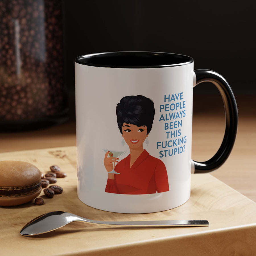 Mug Humoristique Rétro Vintage Pin-Up – "Have People Always Been This Fucking Stupid?" – Tasse à Café Sarcastique Cadeau Femme