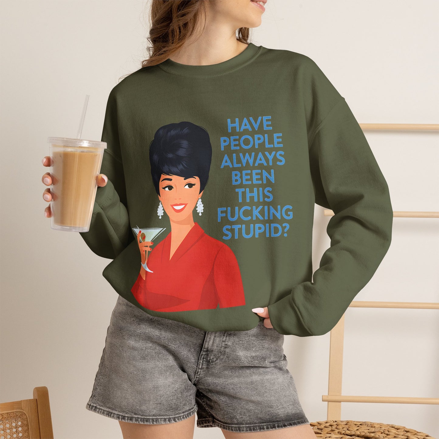 Lustiges Retro Sweatshirt Damen - Have People Always Been This Fucking Stupid - Vintage 60er Pin-Up Sarkasmus Spruch Geschenk