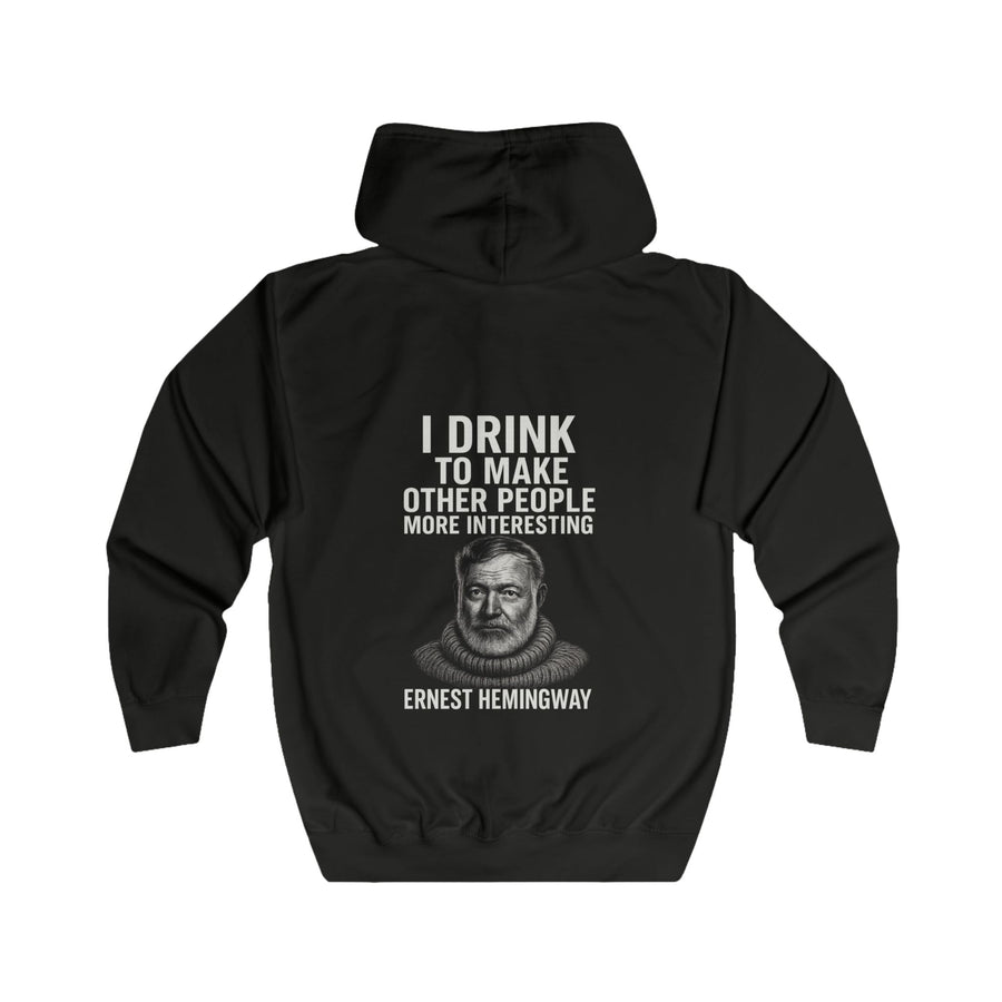 Ernest Hemingway Zip Hoodie – I Drink To Make Other People More Interesting | Literary Quote Gift