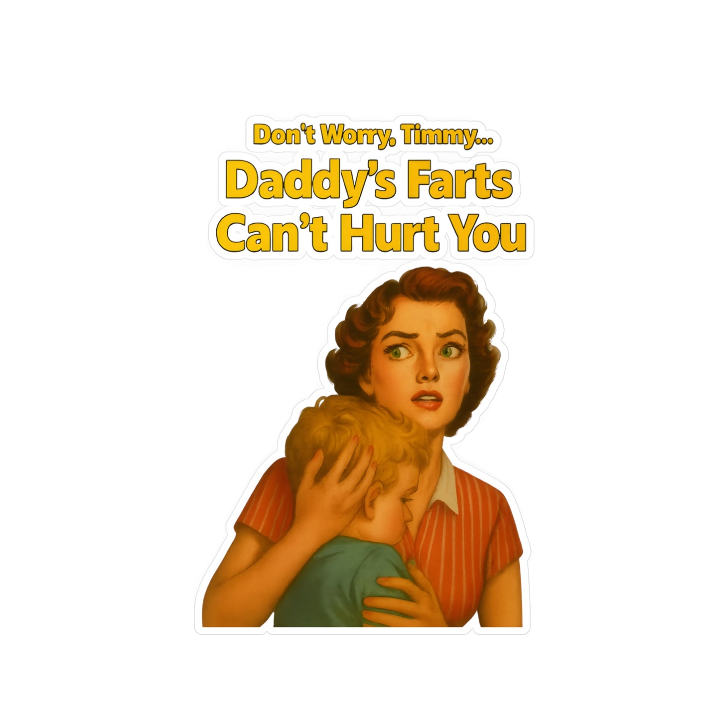 Daddy's Farts Can't Hurt You Sticker - Lustiger Retro Vintage Spruch - Witziges Geschenk für Väter, Papas & Furz-Humor Fans