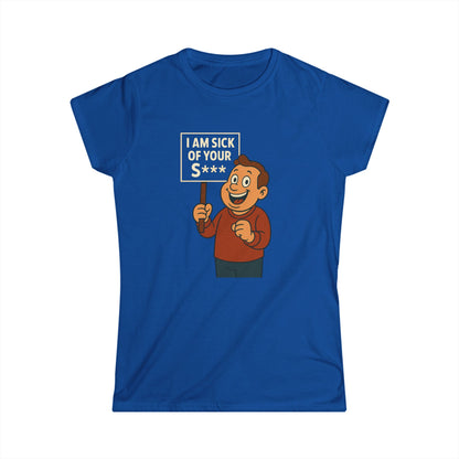 Damen Shirt "I Am Sick Of Your S***" – Lustiges Retro Cartoon Statement T-Shirt mit Spruch für Frauen