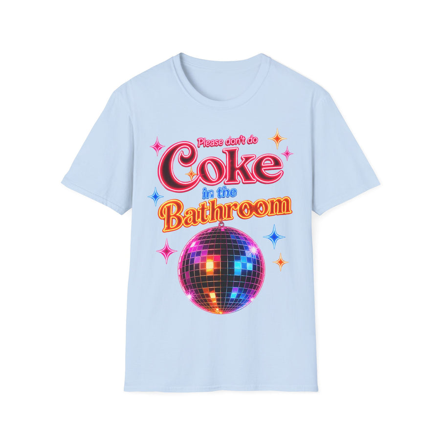 Please Don't Do Coke in the Bathroom – Neon Disco Shirt