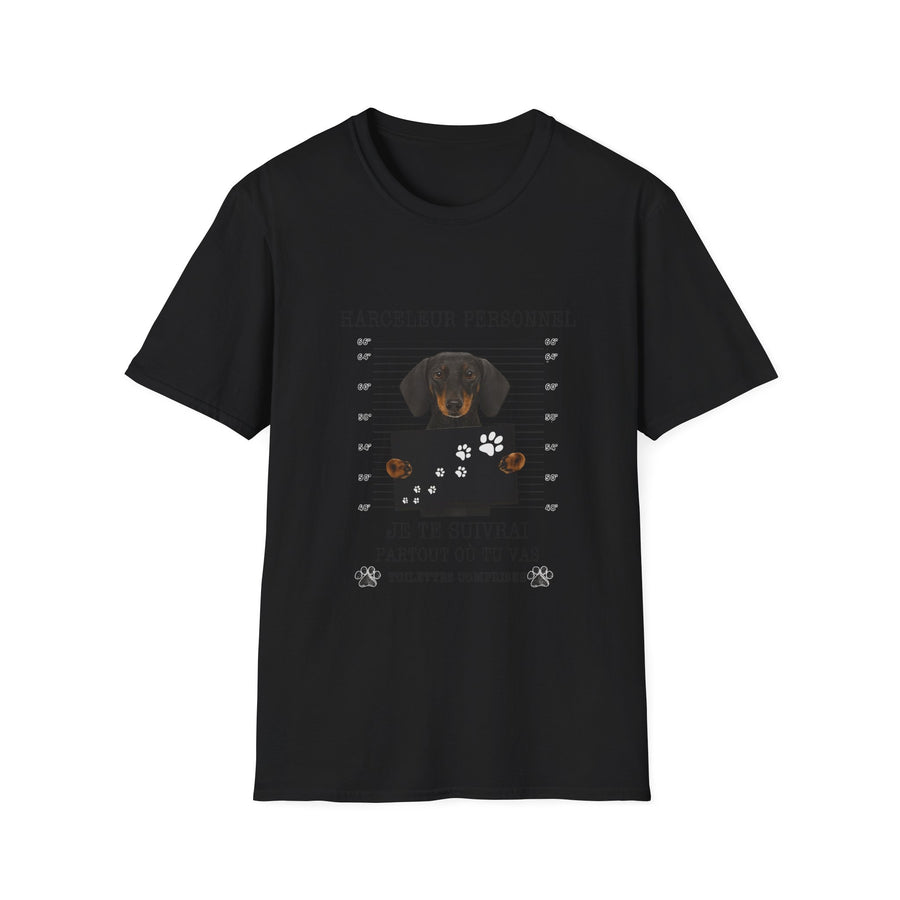 T-shirt Teckel « Harceleur personnel – Je te suivrai partout où tu vas » – Cadeau drôle propriétaire de teckel