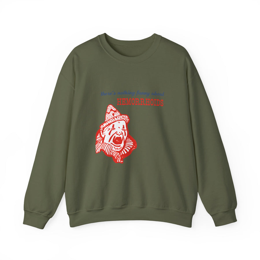 There's Nothing Funny About Hemorrhoids Sweatshirt – Sarcastisch clownmotief