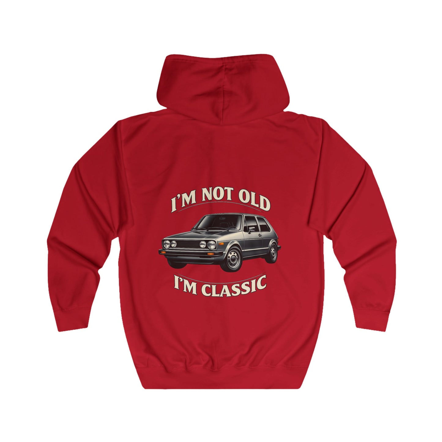 VW Golf 1 Oldtimer Zip Hoodie - I'm Not Old I'm Classic - Retro Auto Kapuzenjacke für Klassiker-Fans & Schrauber