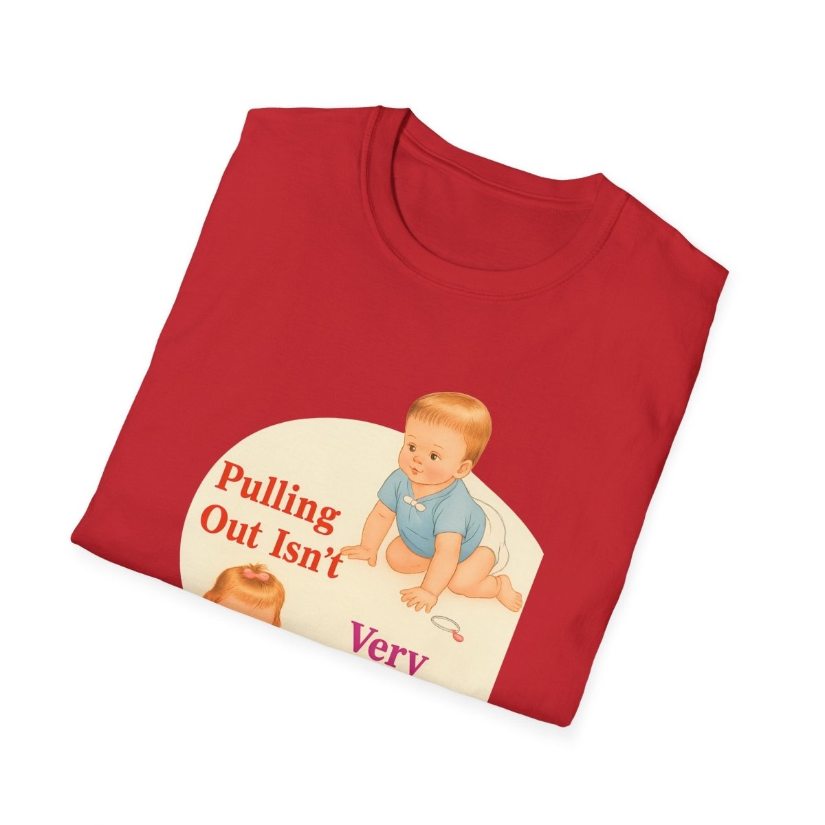 Pulling Out Isn’t Very Effective – Satirisches Motiv für Erwachsene – Freches Satire-Design für mutige Statements | True Insights