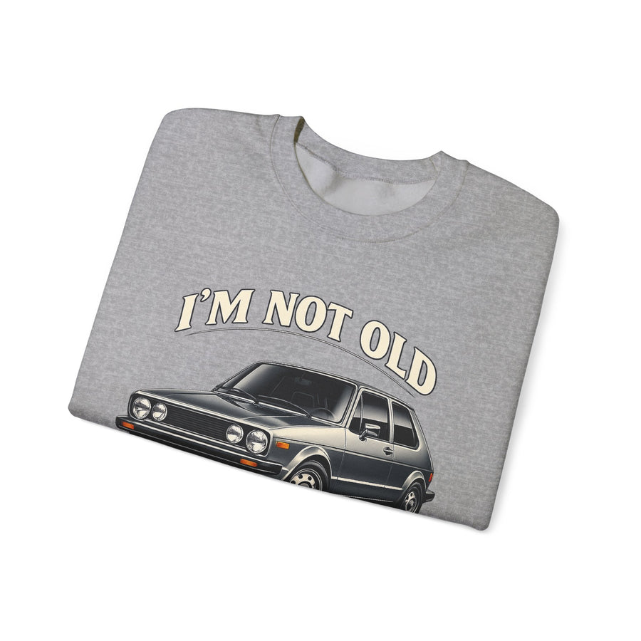 Sweat VW Golf 1 Ancêtre – I'm Not Old I'm Classic – Pull Rétro Auto pour Fans & Anniversaire