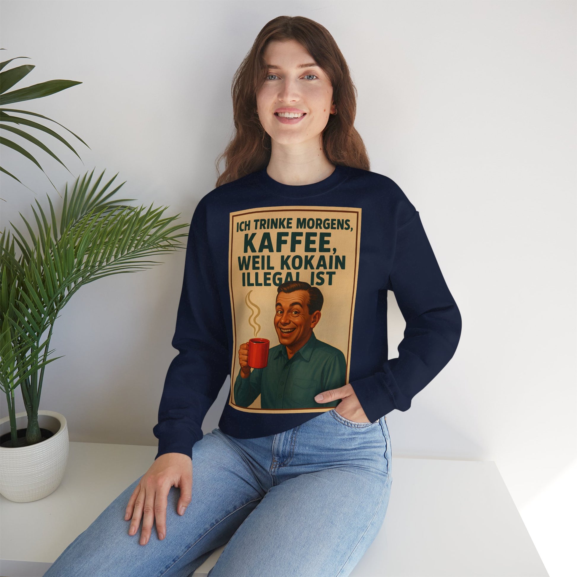 Sweatshirt – „I Drink Coffee Because Cocaine is Illegal“ – Lustiges Kaffee-Sweatshirt | True Insights Design mit Humor