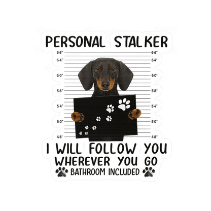 Personal Stalker Dackel Sticker - Lustiger Hund Aufkleber - Ich folge dir überall - Geschenk für Dackelbesitzer & Hundeliebhaber